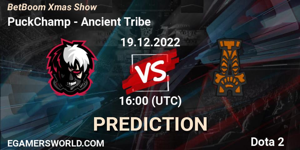 PuckChamp vs Ancient Tribe: Match Prediction. 19.12.2022 at 16:35, Dota 2, BetBoom Xmas Show