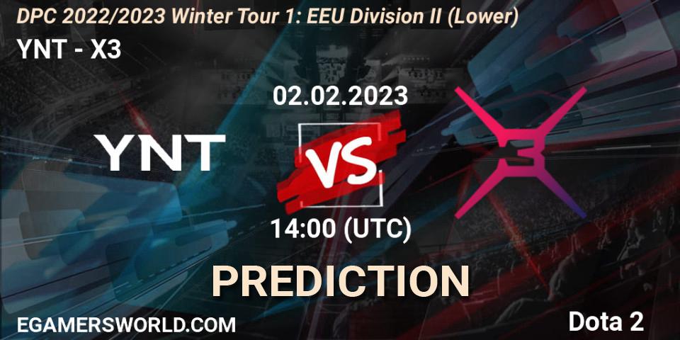YNT vs X3: Match Prediction. 02.02.23, Dota 2, DPC 2022/2023 Winter Tour 1: EEU Division II (Lower)