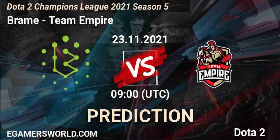 Brame vs Team Empire: Match Prediction. 23.11.2021 at 09:01, Dota 2, Dota 2 Champions League 2021 Season 5