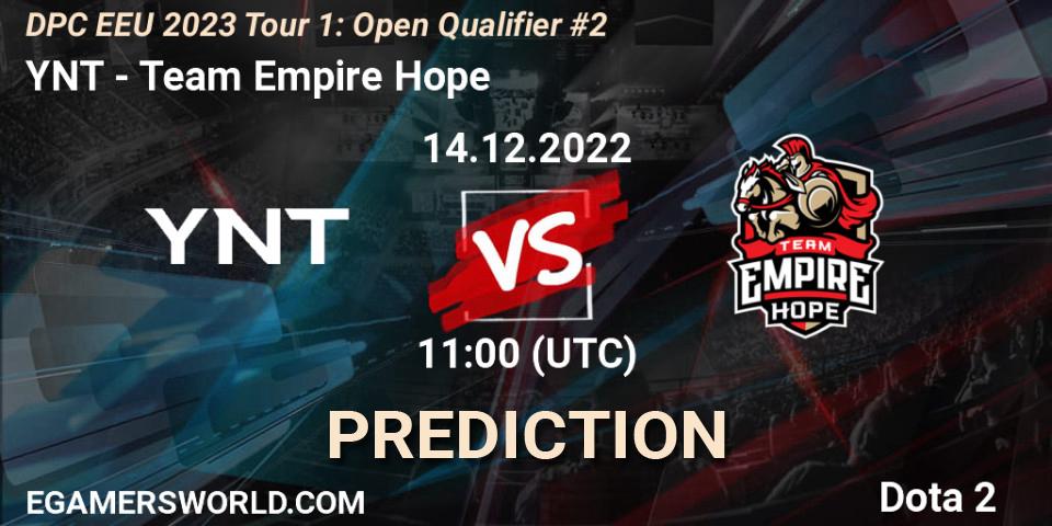 YNT vs Team Empire Hope: Match Prediction. 14.12.2022 at 11:08, Dota 2, DPC EEU 2023 Tour 1: Open Qualifier #2