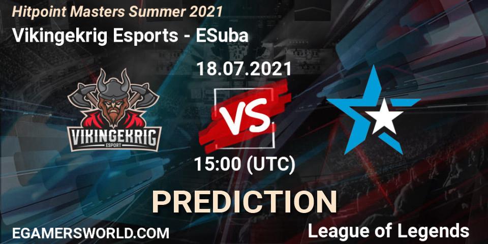 Vikingekrig Esports vs ESuba: Match Prediction. 18.07.2021 at 15:30, LoL, Hitpoint Masters Summer 2021
