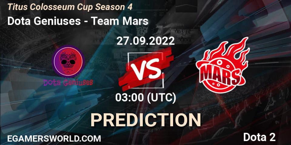 Dota Geniuses vs Team Mars: Match Prediction. 27.09.2022 at 03:01, Dota 2, Titus Colosseum Cup Season 4 