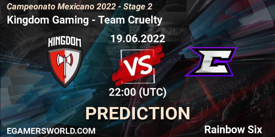 Kingdom Gaming vs Team Cruelty: Match Prediction. 19.06.2022 at 23:00, Rainbow Six, Campeonato Mexicano 2022 - Stage 2