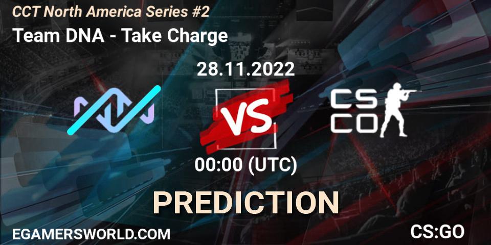 Team DNA vs Take Charge: Match Prediction. 28.11.22, CS2 (CS:GO), CCT North America Series #2