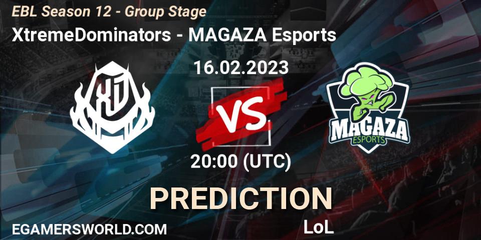 XtremeDominators vs MAGAZA Esports: Match Prediction. 16.02.23, LoL, EBL Season 12 - Group Stage