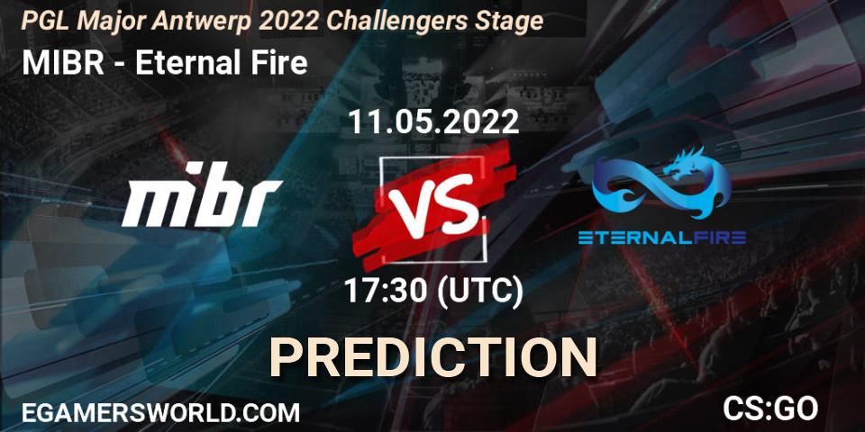 MIBR vs Eternal Fire: Match Prediction. 11.05.2022 at 16:45, Counter-Strike (CS2), PGL Major Antwerp 2022 Challengers Stage