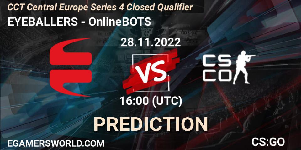 EYEBALLERS vs OnlineBOTS: Match Prediction. 28.11.22, CS2 (CS:GO), CCT Central Europe Series 4 Closed Qualifier