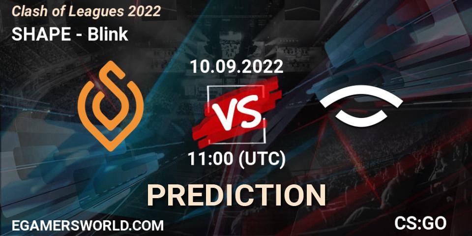 SHAPE vs Blink: Match Prediction. 10.09.2022 at 11:00, Counter-Strike (CS2), Clash of Leagues 2022