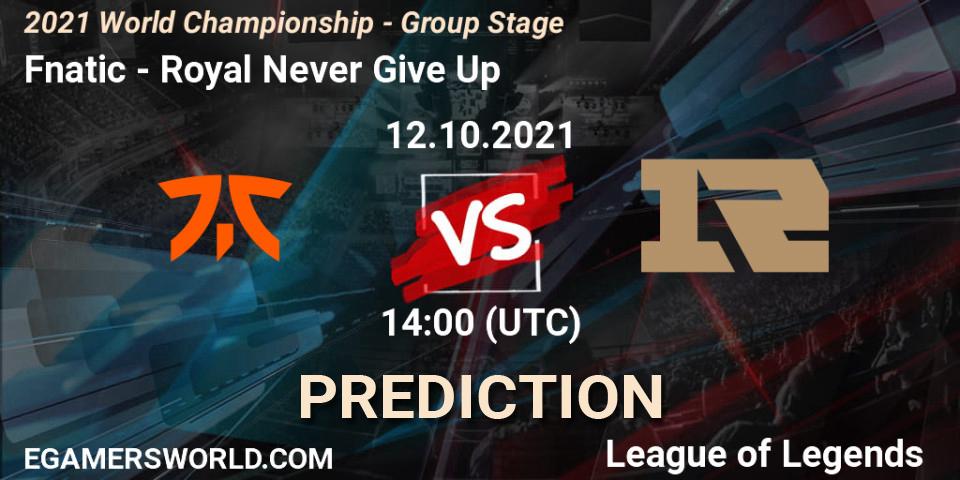 Fnatic vs Royal Never Give Up: Match Prediction. 12.10.2021 at 14:45, LoL, 2021 World Championship - Group Stage