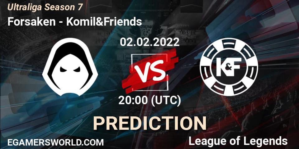 Forsaken vs Komil&Friends: Match Prediction. 02.02.2022 at 20:00, LoL, Ultraliga Season 7