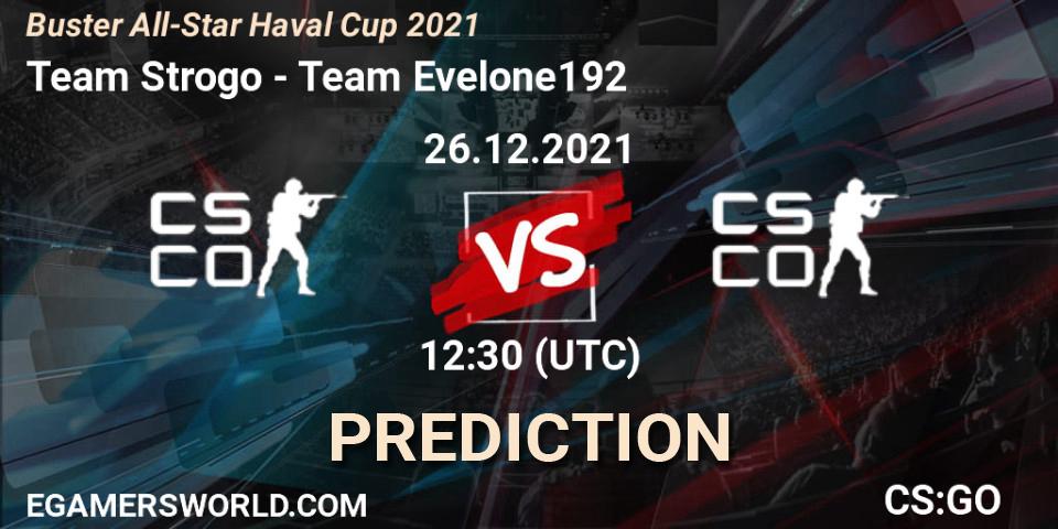 Team Strogo vs Team Evelone192: Match Prediction. 26.12.2021 at 13:00, Counter-Strike (CS2), Buster All-Star Haval Cup 2021