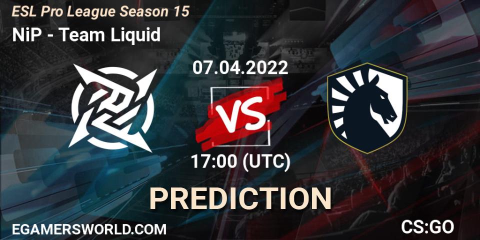 NiP vs Team Liquid: Match Prediction. 07.04.2022 at 17:00, Counter-Strike (CS2), ESL Pro League Season 15