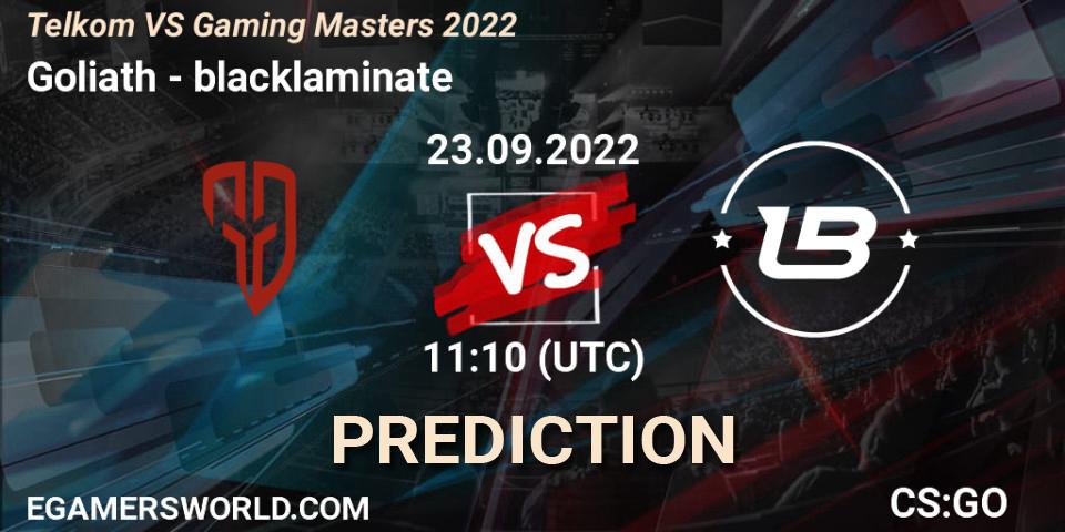 Goliath vs blacklaminate: Match Prediction. 23.09.2022 at 11:10, Counter-Strike (CS2), Telkom VS Gaming Masters 2022