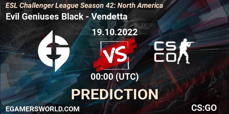 Evil Geniuses Black vs Vendetta: Match Prediction. 19.10.22, CS2 (CS:GO), ESL Challenger League Season 42: North America
