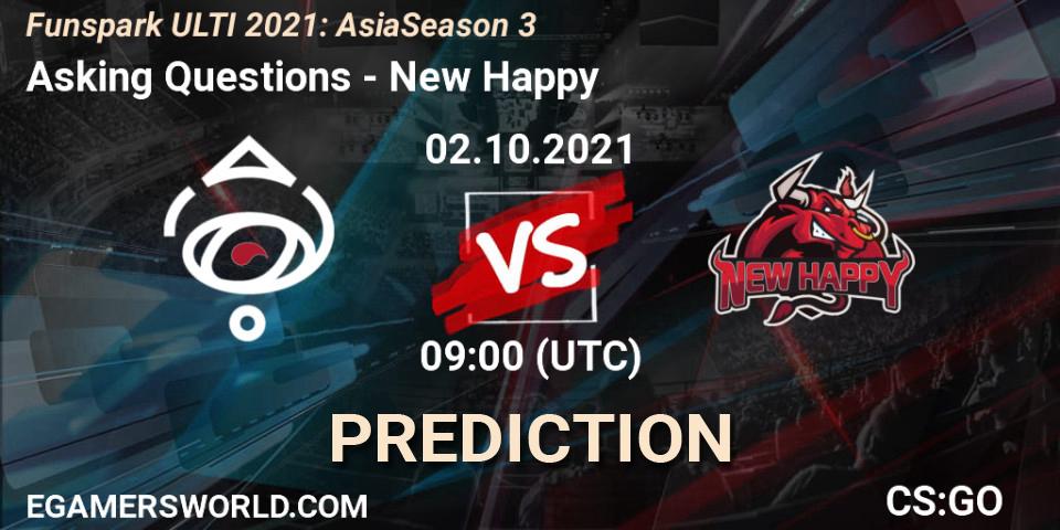Asking Questions vs New Happy: Match Prediction. 02.10.2021 at 09:00, Counter-Strike (CS2), Funspark ULTI 2021: Asia Season 3