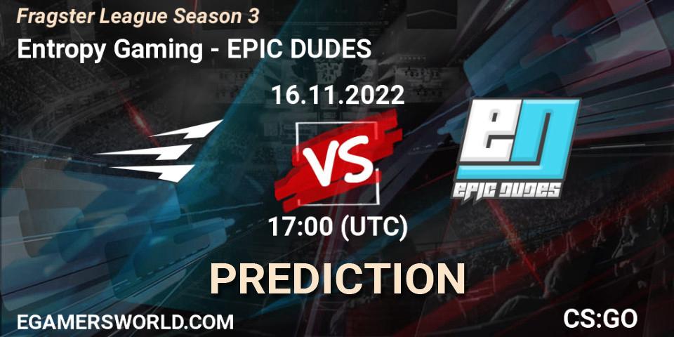Entropy Gaming vs EPIC DUDES: Match Prediction. 06.12.2022 at 20:00, Counter-Strike (CS2), Fragster League Season 3
