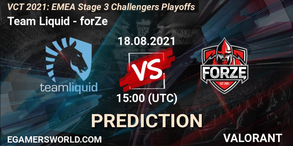Team Liquid vs forZe: Match Prediction. 18.08.2021 at 15:00, VALORANT, VCT 2021: EMEA Stage 3 Challengers Playoffs