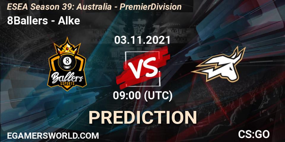 8Ballers vs Alke: Match Prediction. 03.11.2021 at 09:00, Counter-Strike (CS2), ESEA Season 39: Australia - Premier Division