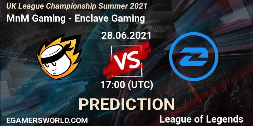 MnM Gaming vs Enclave Gaming: Match Prediction. 28.06.2021 at 17:00, LoL, UK League Championship Summer 2021