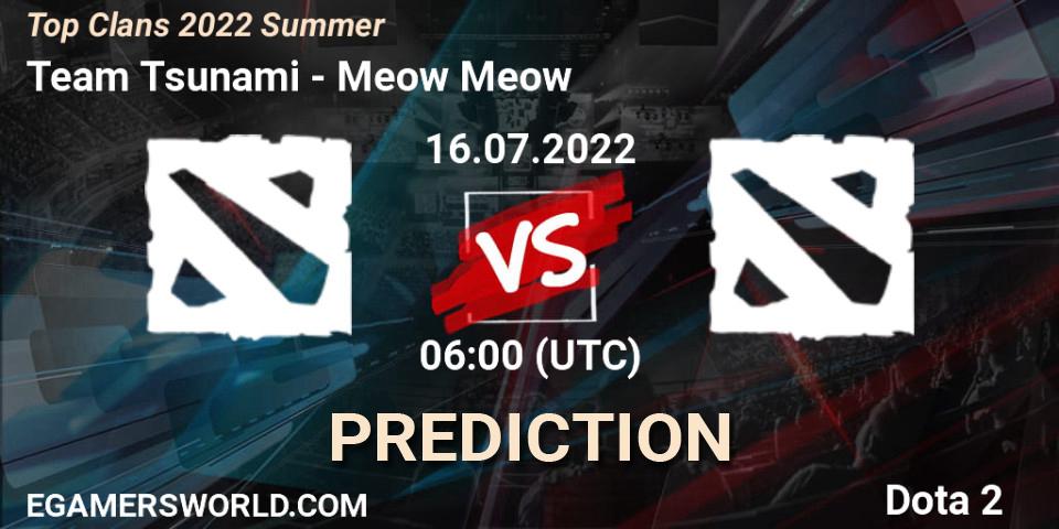 Team Tsunami vs Meow Meow: Match Prediction. 16.07.2022 at 06:00, Dota 2, Top Clans 2022 Summer