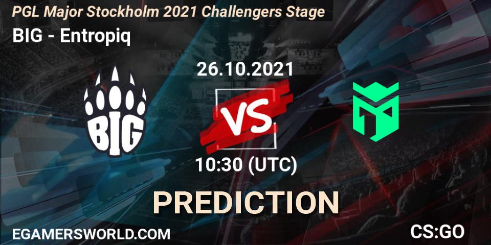 BIG vs Entropiq: Match Prediction. 26.10.2021 at 11:20, Counter-Strike (CS2), PGL Major Stockholm 2021 Challengers Stage