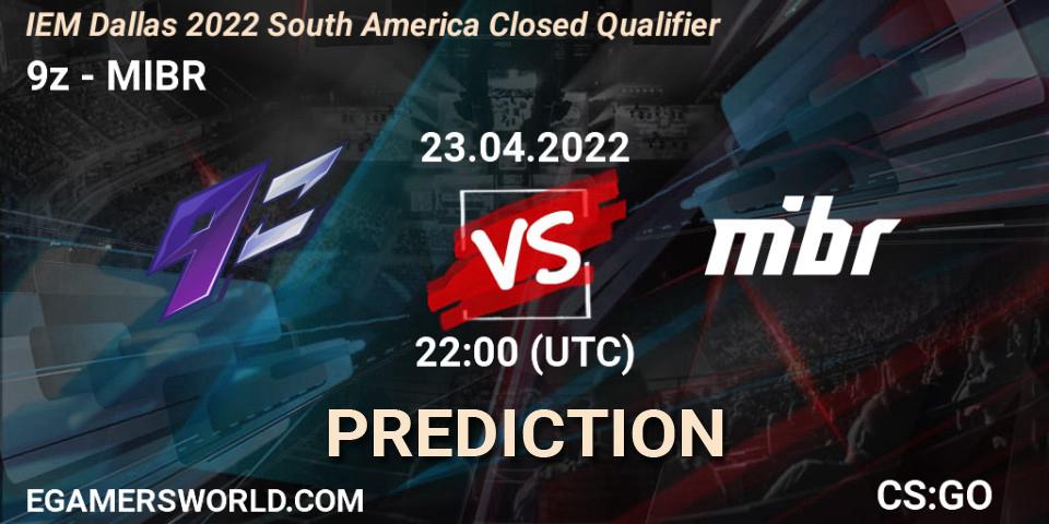 9z vs MIBR: Match Prediction. 23.04.2022 at 22:25, Counter-Strike (CS2), IEM Dallas 2022 South America Closed Qualifier
