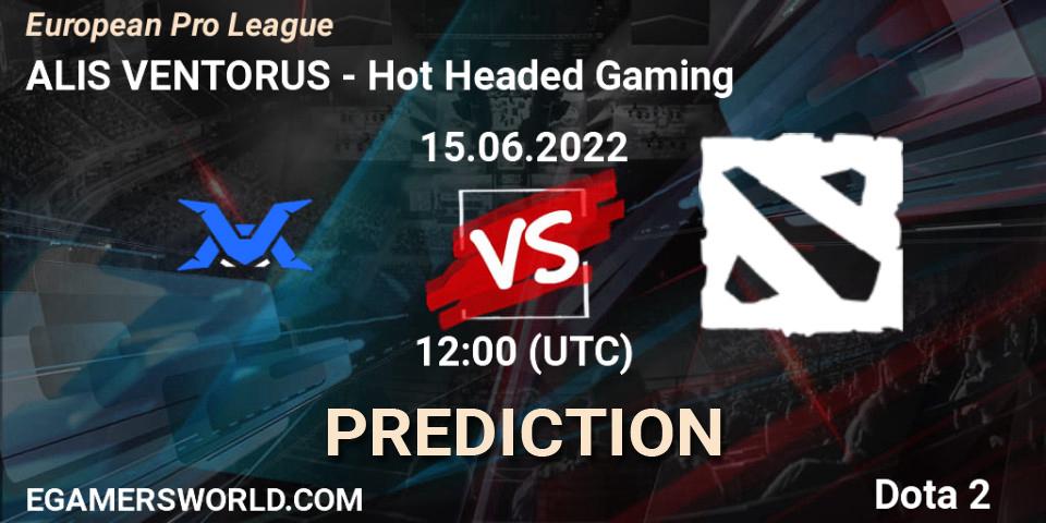 ALIS VENTORUS vs Hot Headed Gaming: Match Prediction. 15.06.2022 at 13:27, Dota 2, European Pro League