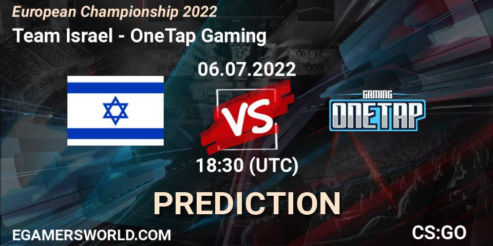 Team Israel vs OneTap Gaming: Match Prediction. 06.07.2022 at 18:30, Counter-Strike (CS2), European Championship 2022