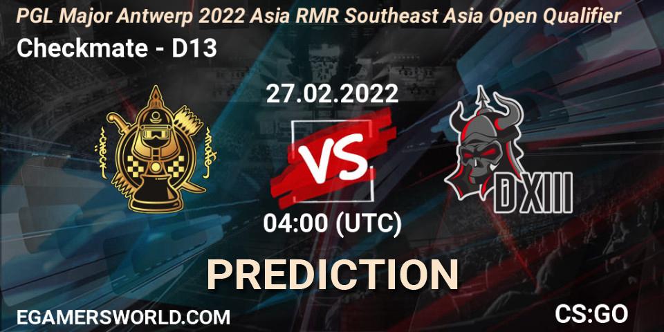 Checkmate vs D13: Match Prediction. 27.02.2022 at 04:10, Counter-Strike (CS2), PGL Major Antwerp 2022 Asia RMR Southeast Asia Open Qualifier