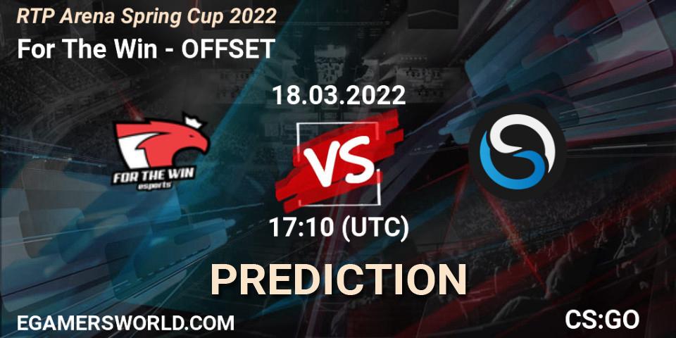 For The Win vs OFFSET: Match Prediction. 18.03.22, CS2 (CS:GO), RTP Arena Spring Cup 2022