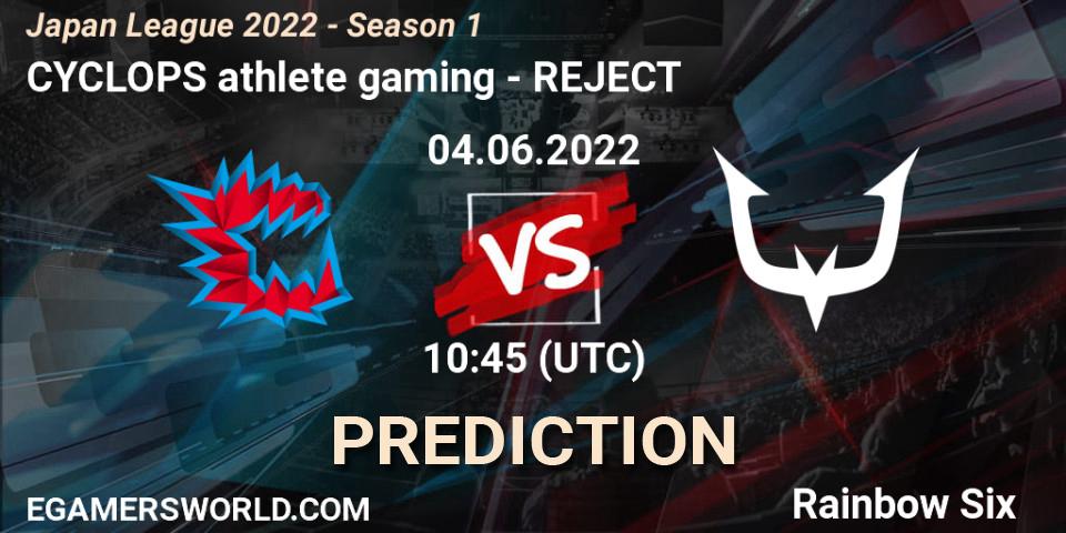 CYCLOPS athlete gaming vs REJECT: Match Prediction. 04.06.2022 at 10:45, Rainbow Six, Japan League 2022 - Season 1