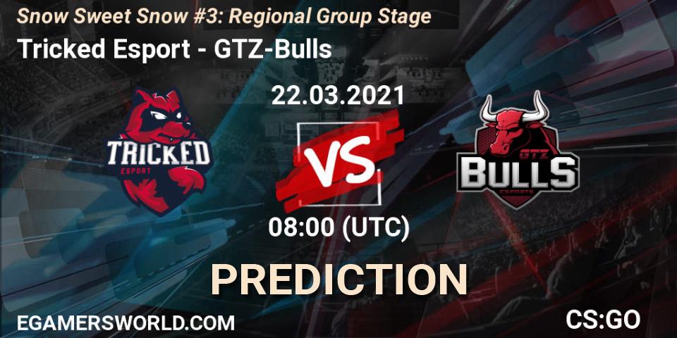 Tricked Esport vs GTZ-Bulls: Match Prediction. 22.03.2021 at 08:00, Counter-Strike (CS2), Snow Sweet Snow #3: Regional Group Stage