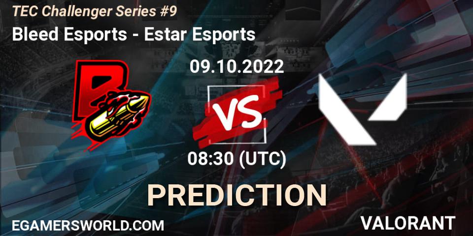 Bleed Esports vs Estar Esports: Match Prediction. 09.10.2022 at 08:30, VALORANT, TEC Challenger Series #9