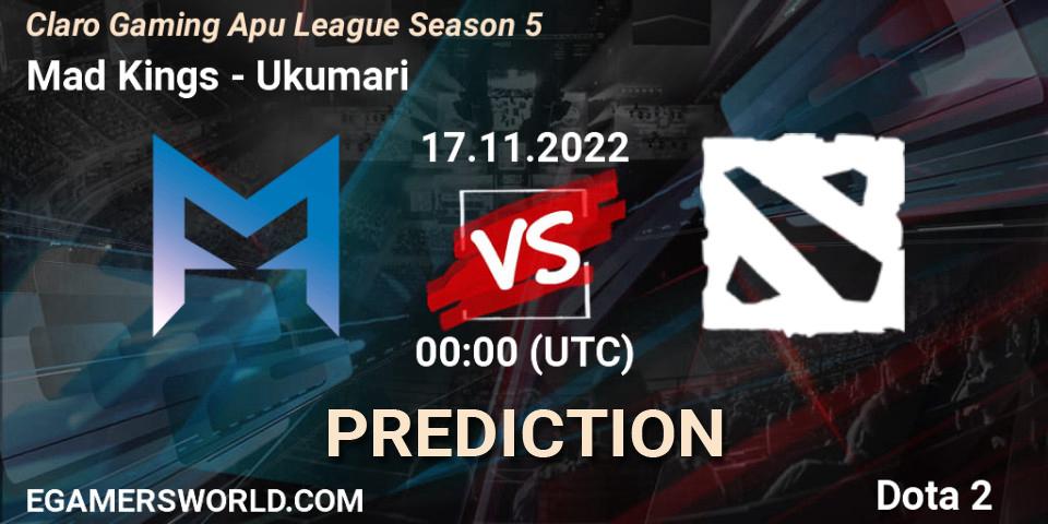 Mad Kings vs Ukumari: Match Prediction. 18.11.2022 at 00:34, Dota 2, Claro Gaming Apu League Season 5
