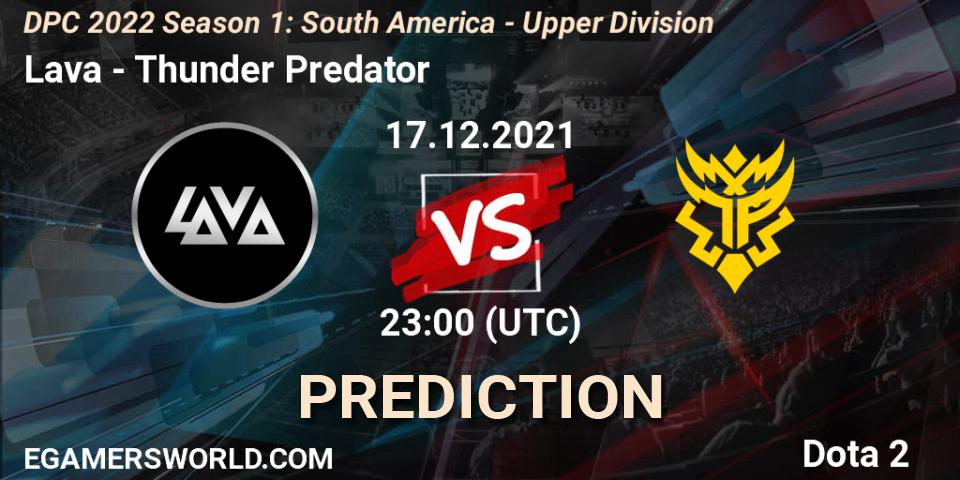 Lava vs Thunder Predator: Match Prediction. 17.12.2021 at 23:02, Dota 2, DPC 2022 Season 1: South America - Upper Division