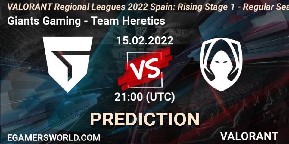 Giants Gaming vs Team Heretics: Match Prediction. 15.02.2022 at 21:00, VALORANT, VALORANT Regional Leagues 2022 Spain: Rising Stage 1 - Regular Season