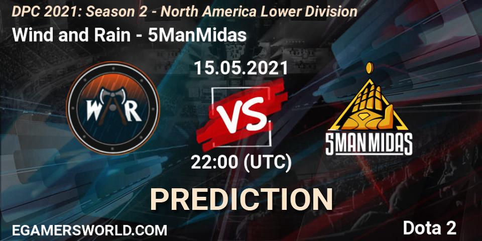 Wind and Rain vs 5ManMidas: Match Prediction. 15.05.21, Dota 2, DPC 2021: Season 2 - North America Lower Division