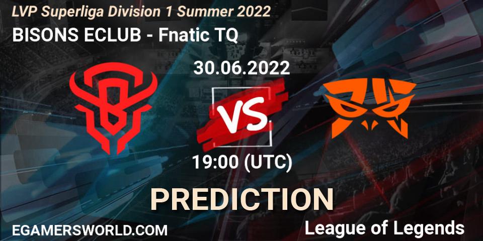 BISONS ECLUB vs Fnatic TQ: Match Prediction. 30.06.22, LoL, LVP Superliga Division 1 Summer 2022