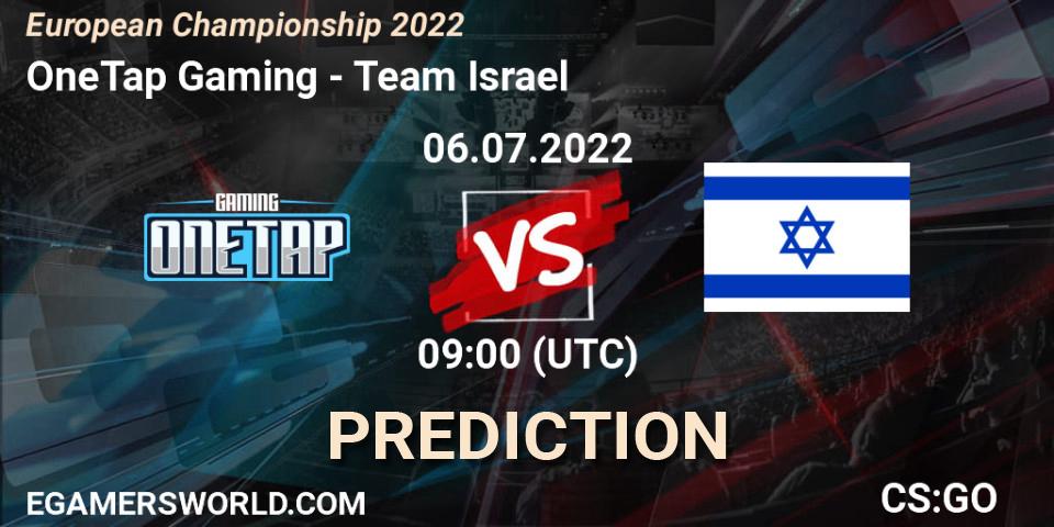 OneTap Gaming vs Team Israel: Match Prediction. 06.07.2022 at 10:10, Counter-Strike (CS2), European Championship 2022