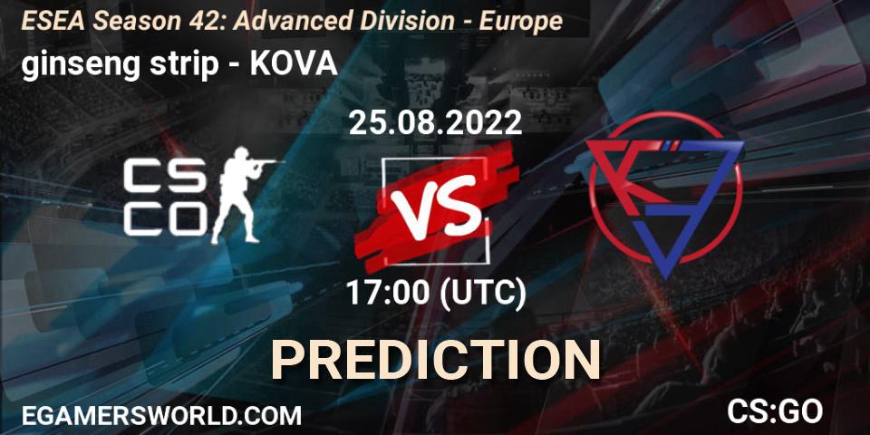 ginseng strip vs KOVA: Match Prediction. 25.08.2022 at 17:00, Counter-Strike (CS2), ESEA Season 42: Advanced Division - Europe