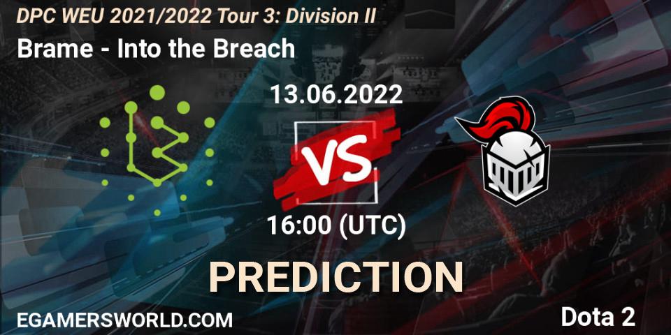 Brame vs Into the Breach: Match Prediction. 13.06.2022 at 15:55, Dota 2, DPC WEU 2021/2022 Tour 3: Division II