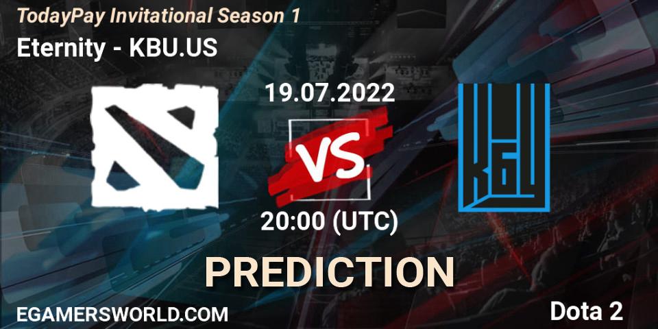 Eternity vs KBU.US: Match Prediction. 19.07.2022 at 20:07, Dota 2, TodayPay Invitational Season 1