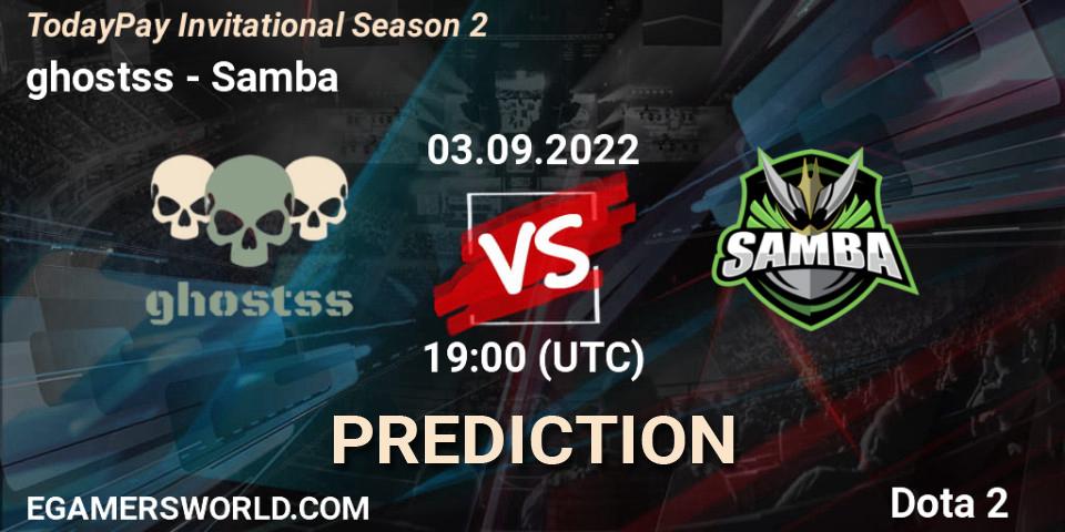 ghostss vs Samba: Match Prediction. 03.09.2022 at 19:05, Dota 2, TodayPay Invitational Season 2