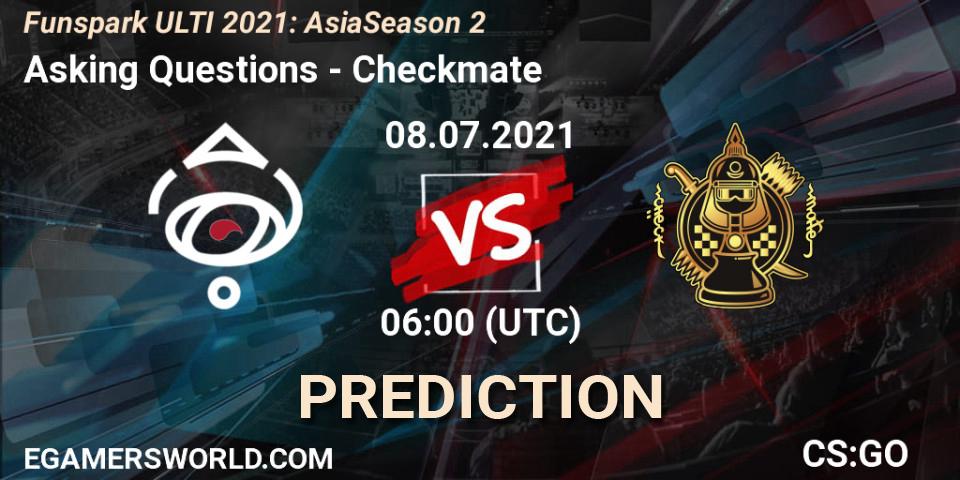 Asking Questions vs Checkmate: Match Prediction. 08.07.2021 at 06:00, Counter-Strike (CS2), Funspark ULTI 2021: Asia Season 2