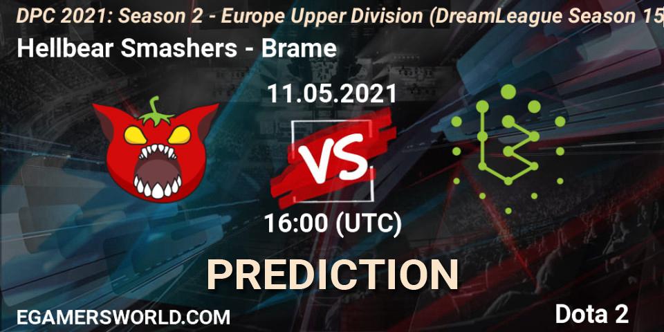 Hellbear Smashers vs Brame: Match Prediction. 11.05.2021 at 15:57, Dota 2, DPC 2021: Season 2 - Europe Upper Division (DreamLeague Season 15)