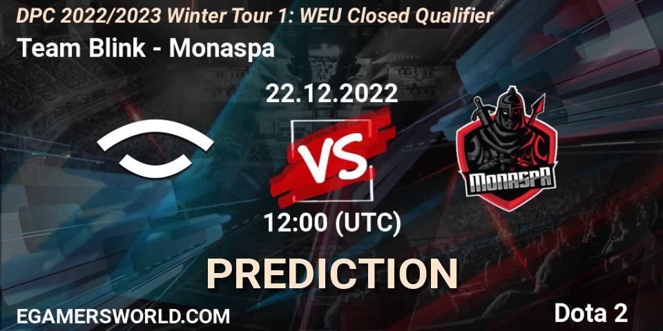 Team Blink vs Monaspa: Match Prediction. 22.12.22, Dota 2, DPC 2022/2023 Winter Tour 1: WEU Closed Qualifier