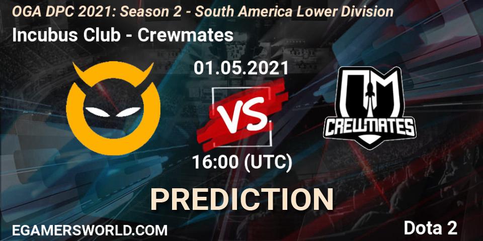 Incubus Club vs Crewmates: Match Prediction. 01.05.2021 at 16:00, Dota 2, OGA DPC 2021: Season 2 - South America Lower Division 