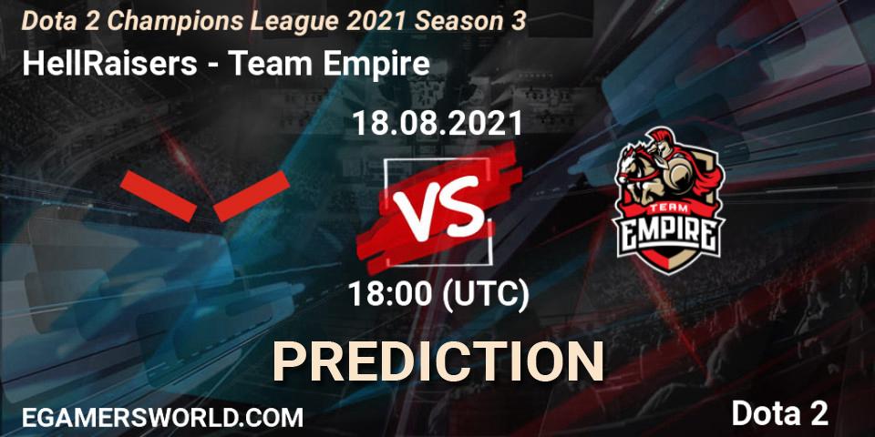 HellRaisers vs Team Empire: Match Prediction. 06.09.2021 at 09:00, Dota 2, Dota 2 Champions League 2021 Season 3