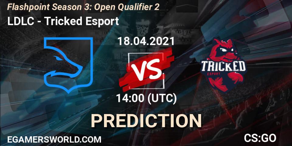 LDLC vs Tricked Esport: Match Prediction. 18.04.21, CS2 (CS:GO), Flashpoint Season 3: Open Qualifier 2