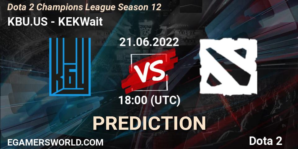 KBU.US vs KEKWait: Match Prediction. 21.06.2022 at 18:01, Dota 2, Dota 2 Champions League Season 12
